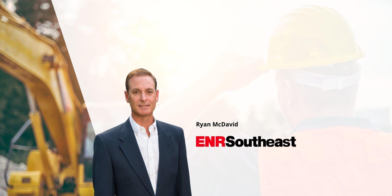 Featured image for “Ryan McDavid featured in ENR Southeast Magazine”