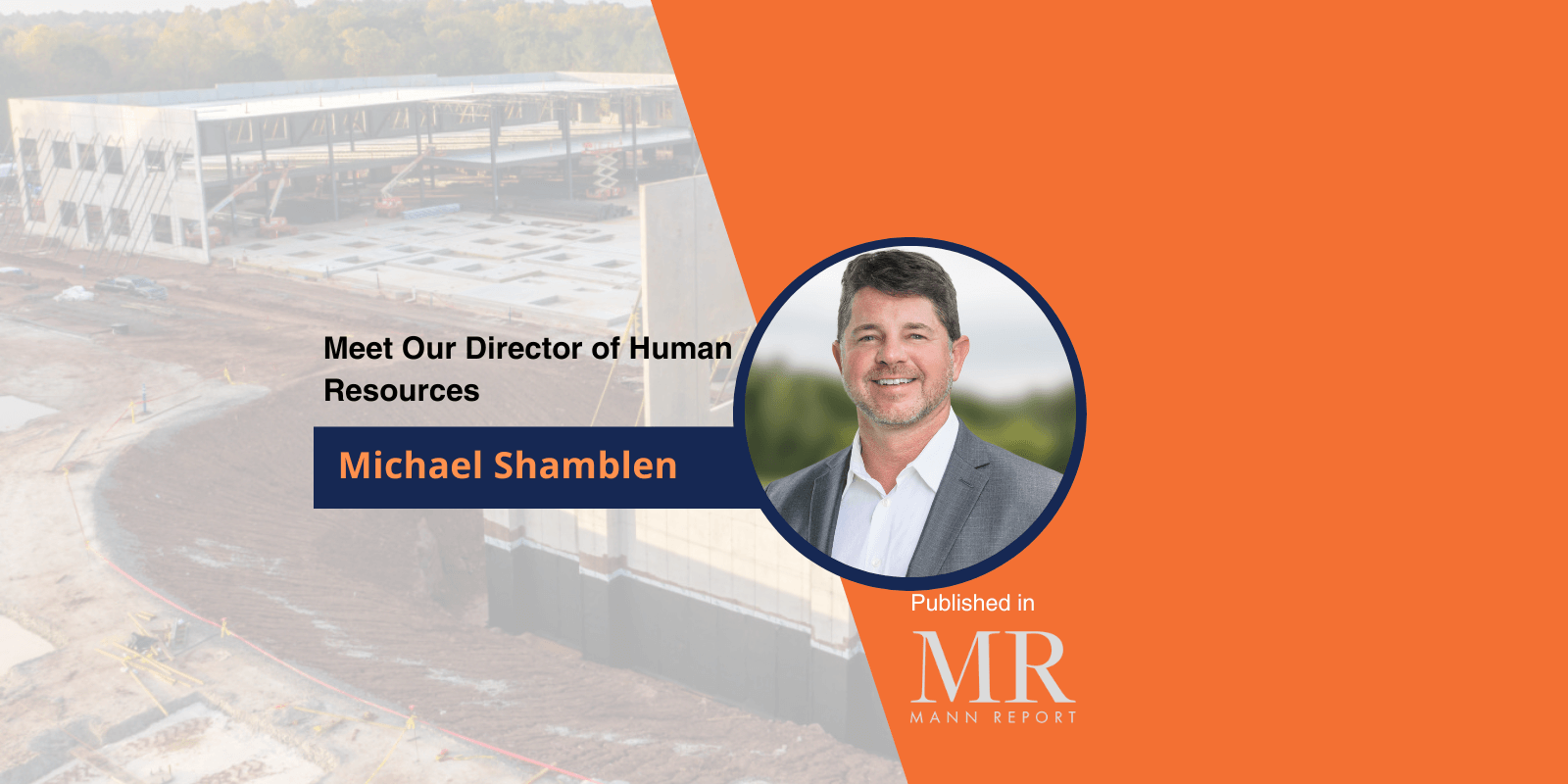 Featured image for “Shamblen Appointed Director of HR at T&T Construction Management Group, Inc., Published in the Mann Report ”
