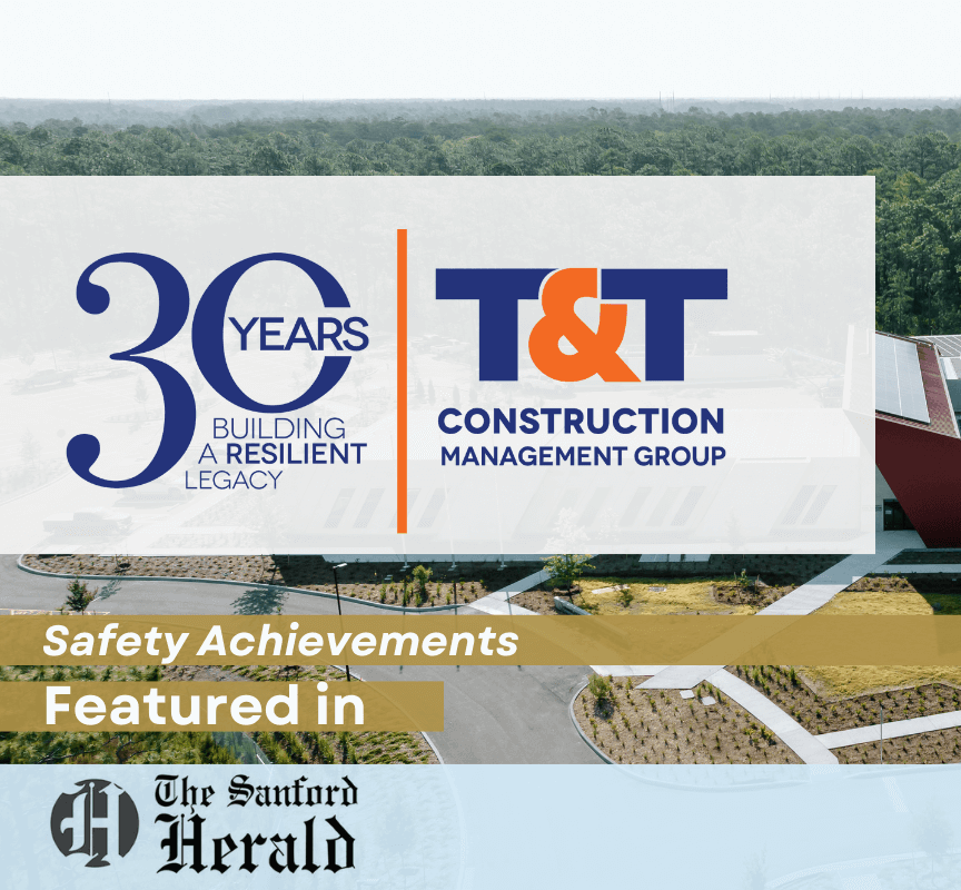 Featured image for “T&T Construction Management Group Inc. Wins Four Awards for Project Achievements and Safety, Published in The Sanford Herald”
